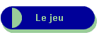 Le jeu